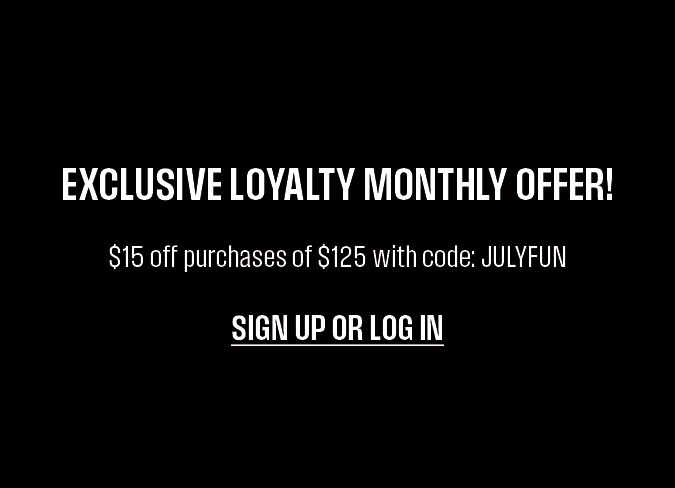 $15 off $125+ for Loyalty Members